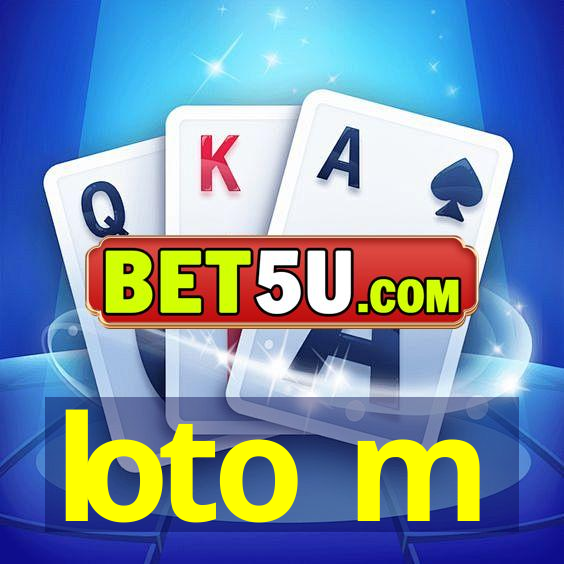 loto m